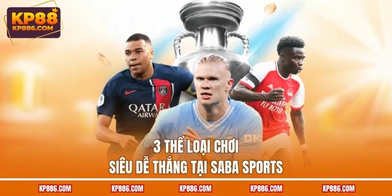 3 thể loại chơi siêu dễ thắng tại Saba Sports