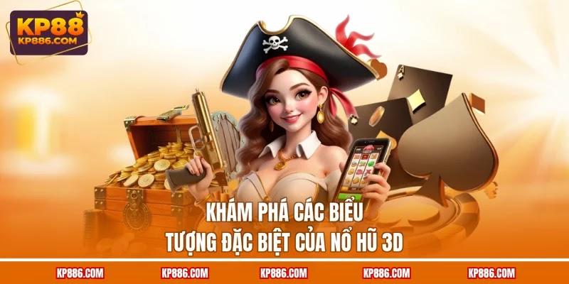 Khám phá các biểu tượng đặc biệt của Nổ hũ 3D