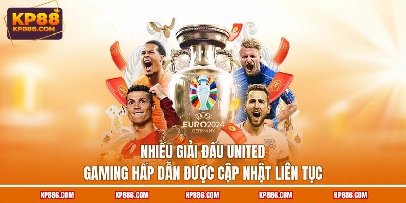 Nhiều giải đấu United Gaming hấp dẫn được cập nhật liên tục