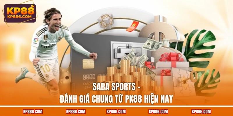 Saba Sports - Đánh giá chung từ PK88 hiện nay