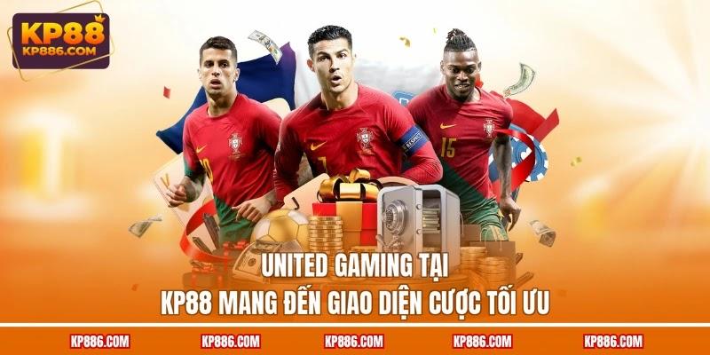 United Gaming tại KP88 mang đến giao diện cược tối ưu